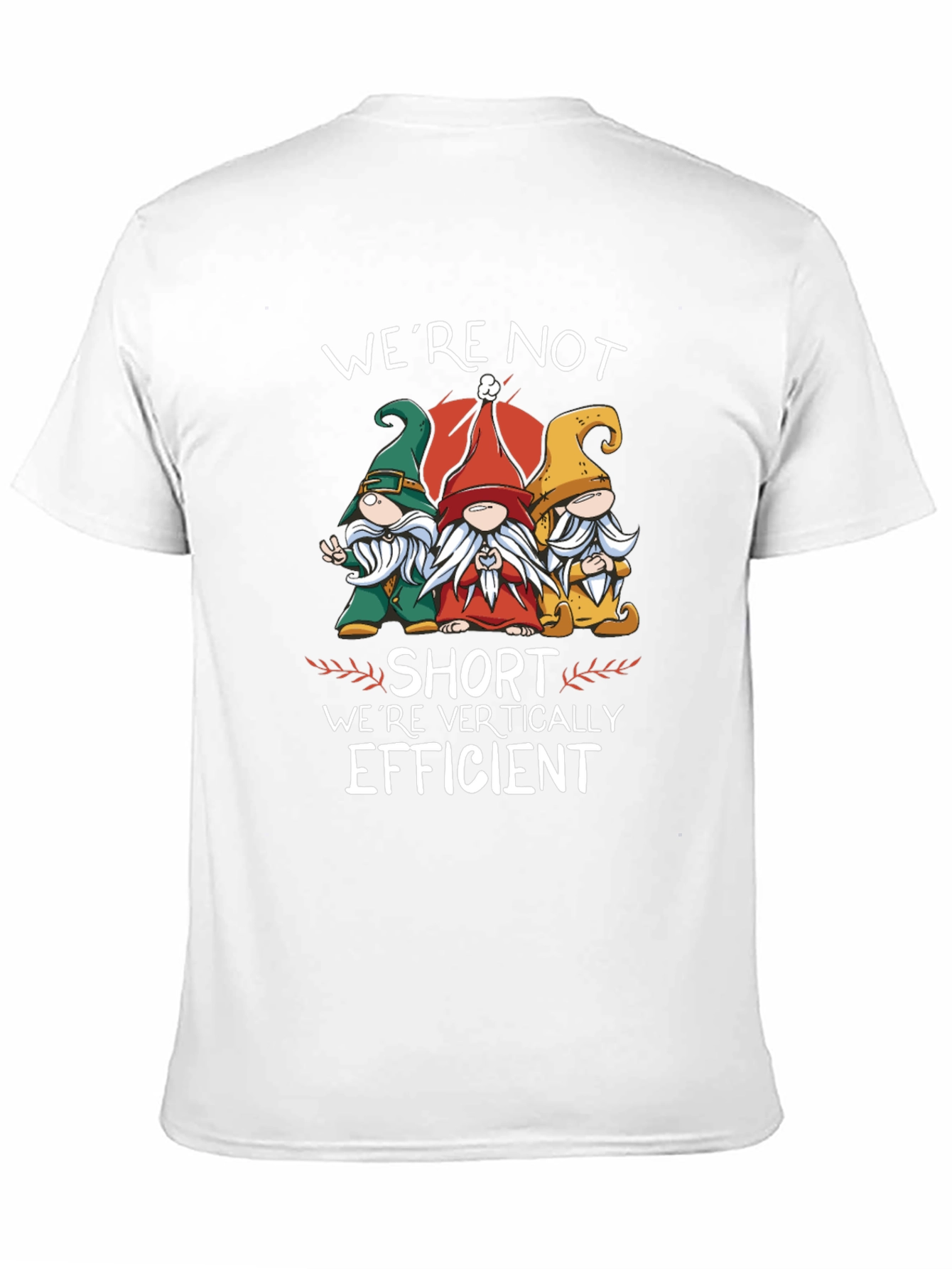 Were Not Short T-Shirt Funny Gnome Tee