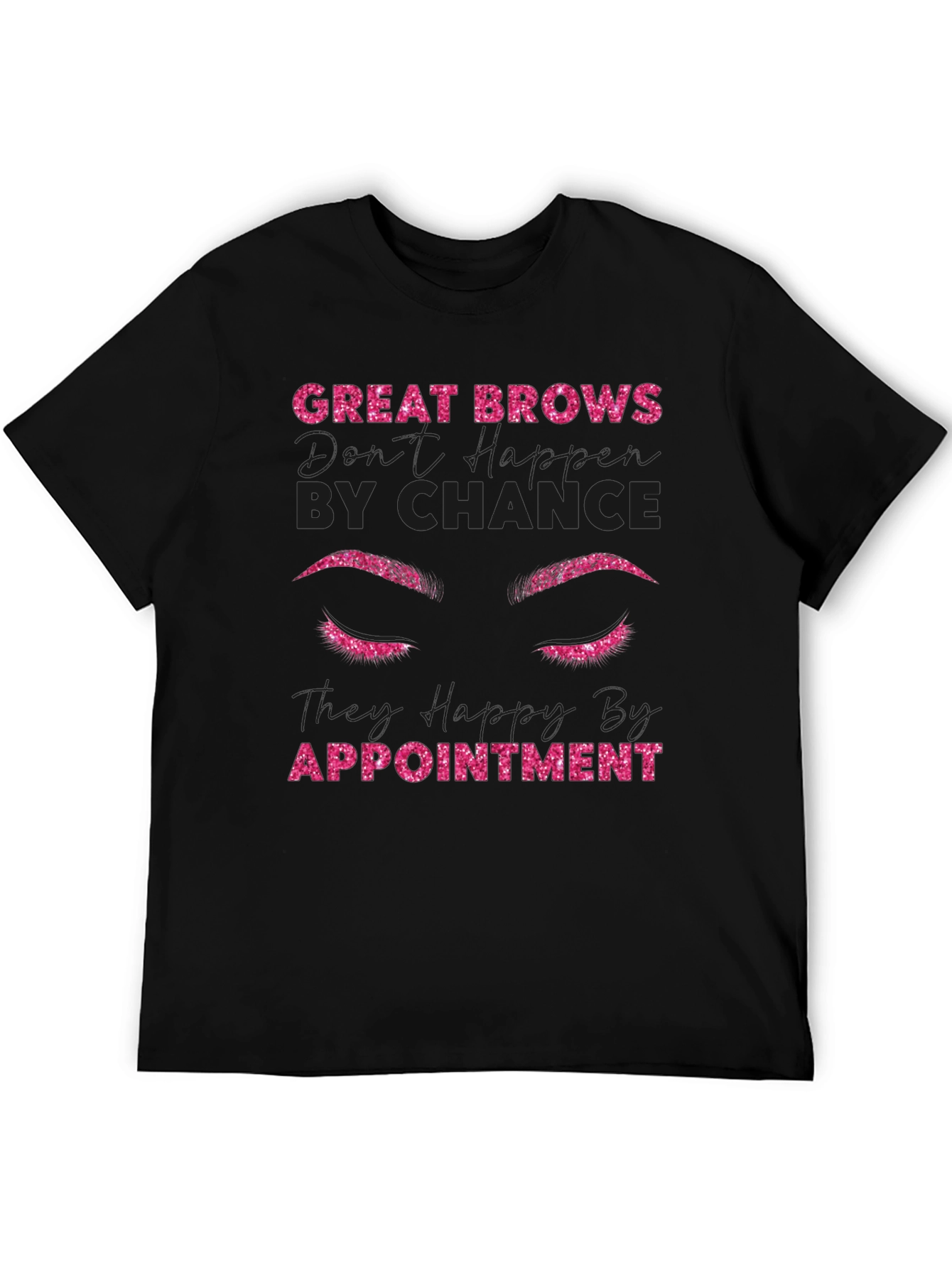 Great Brows By Appointment Black T-Shirt
