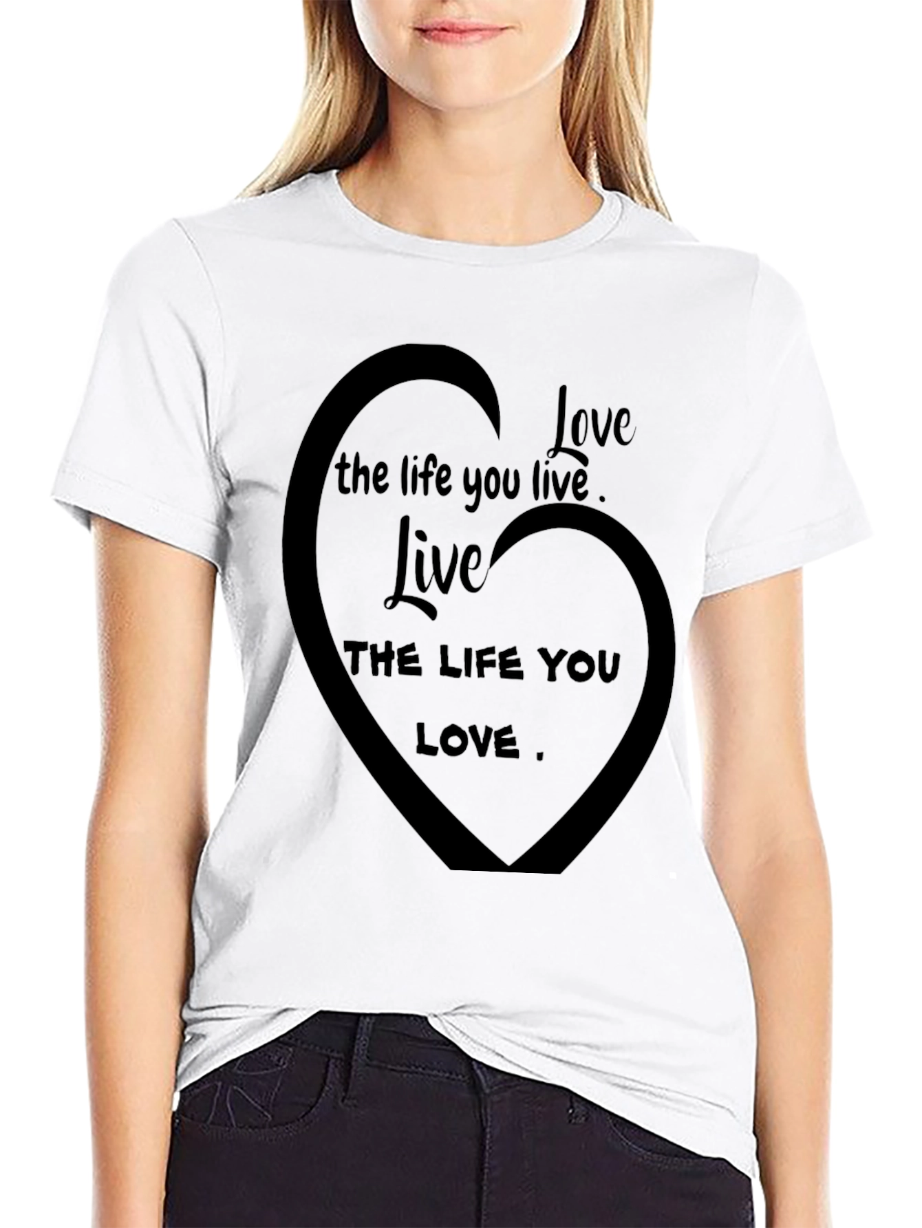 Love the Life You Live Black T-Shirt