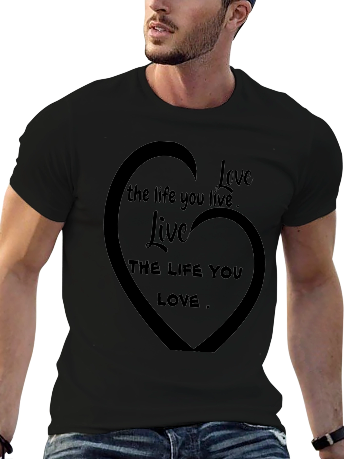 Love the Life You Live Black T-Shirt