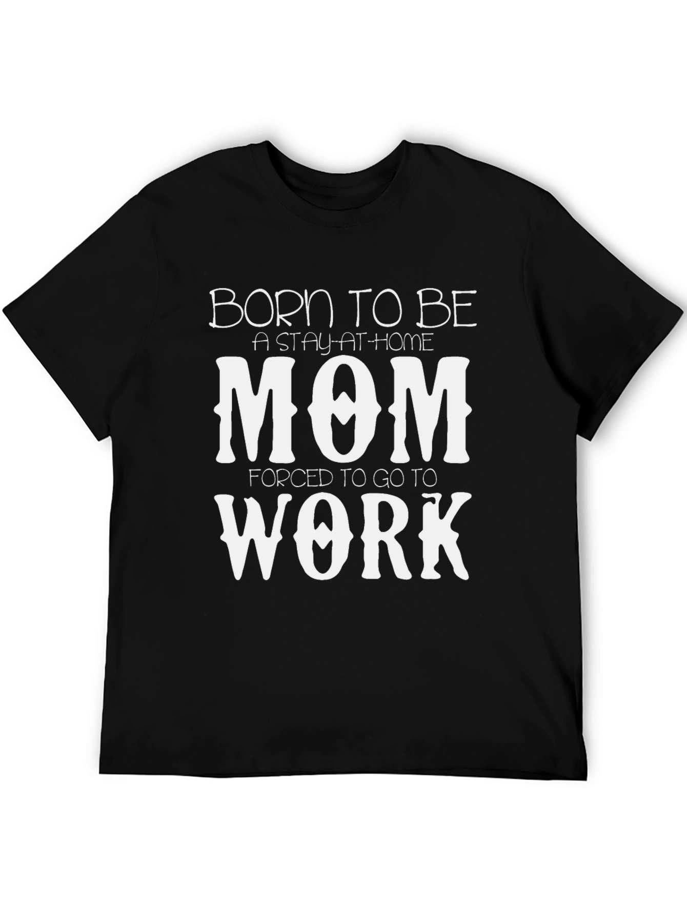 Born to Be a Mom T-Shirt