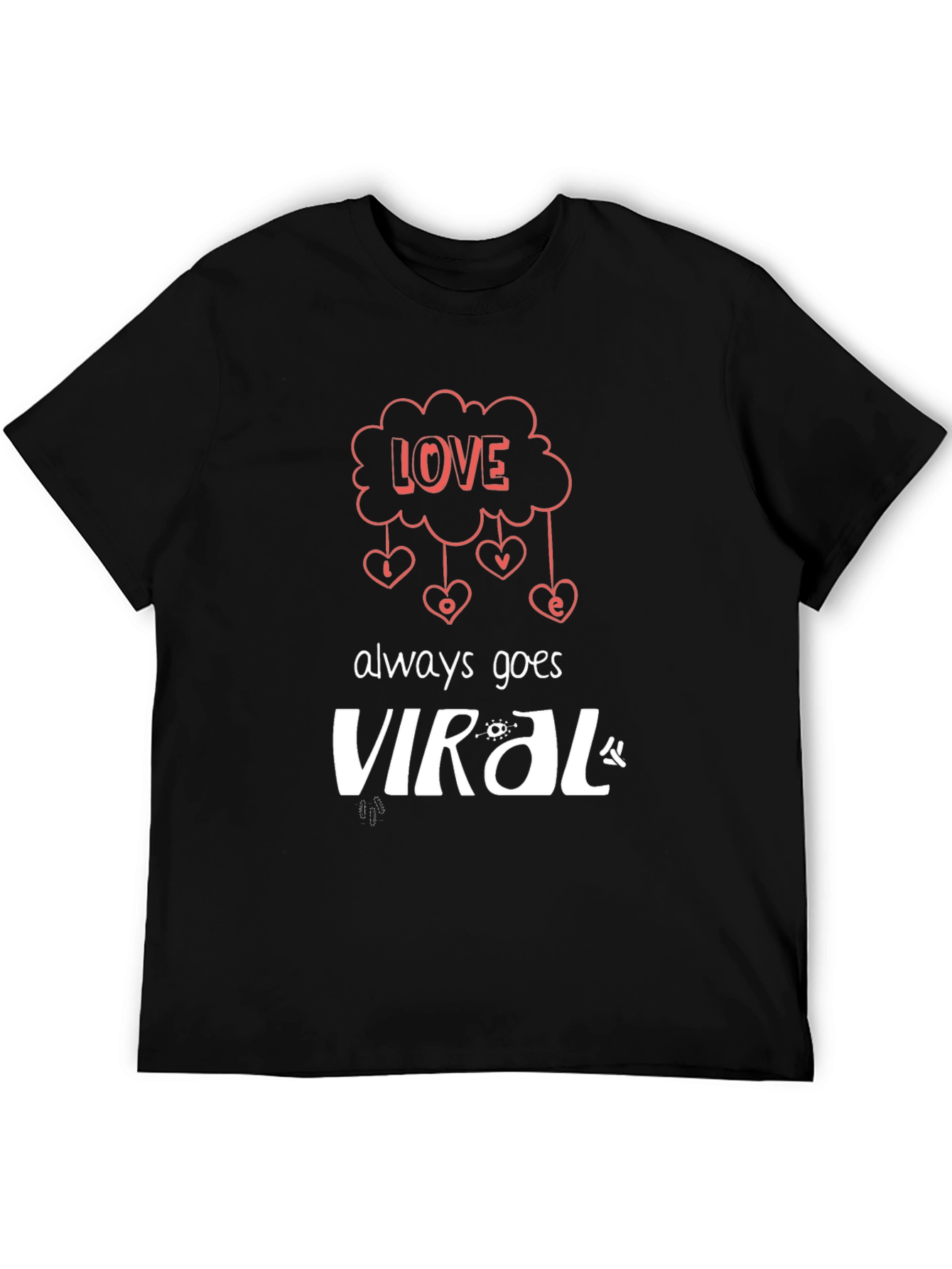 Love Always Goes Viral Black Graphic T-Shirt