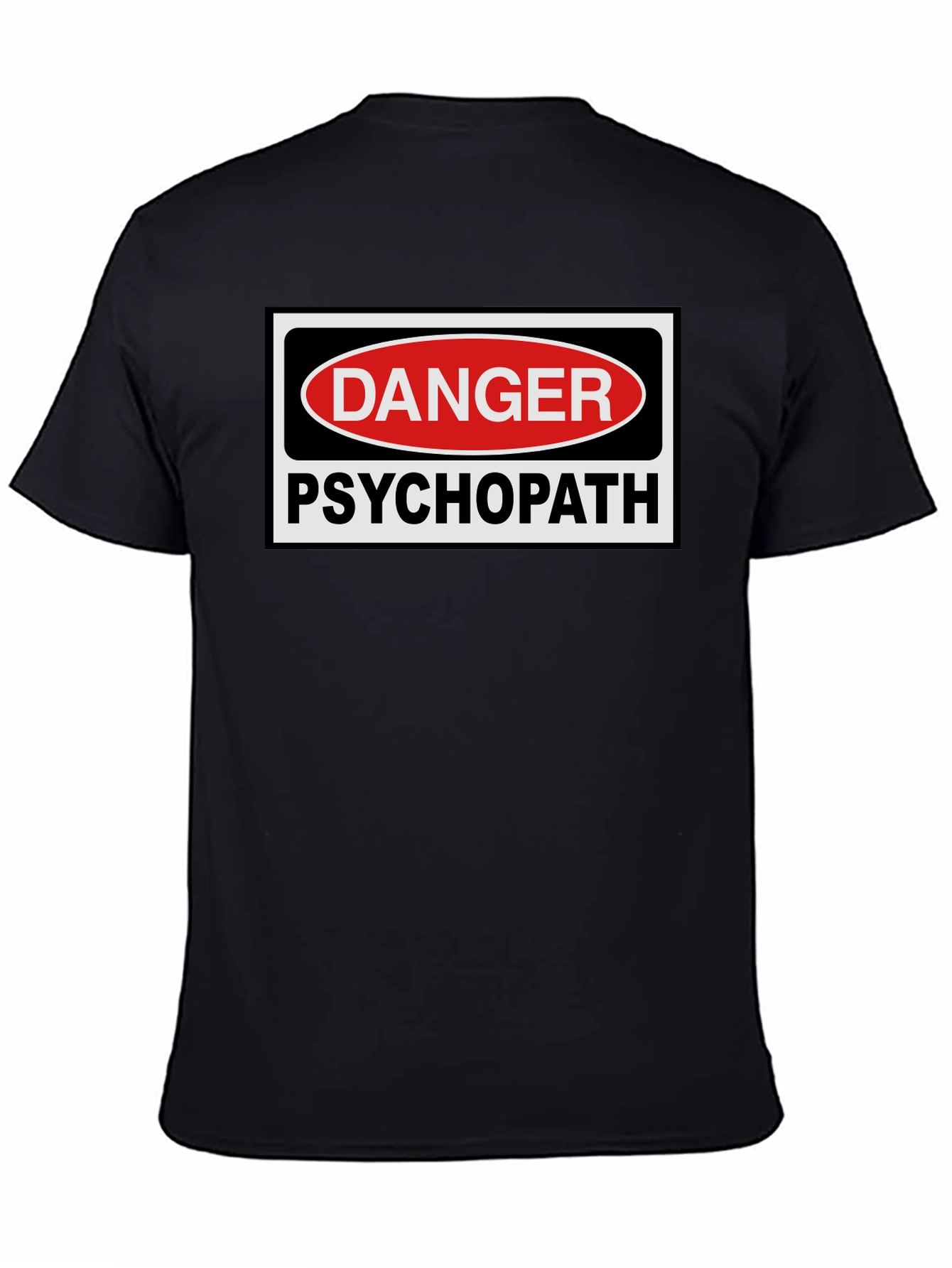 Danger Psychopath T-Shirt - Bold Statement Tee