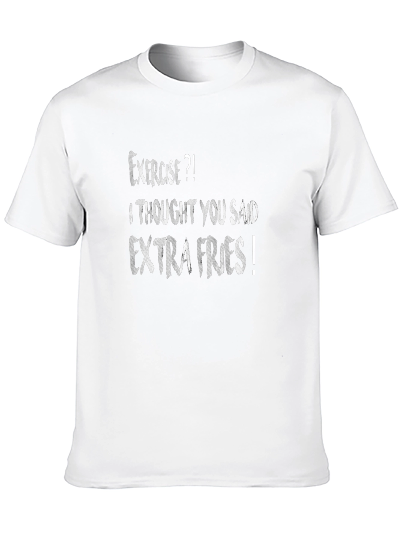 Exercise? Extra Fries! Funny Graphic Tee