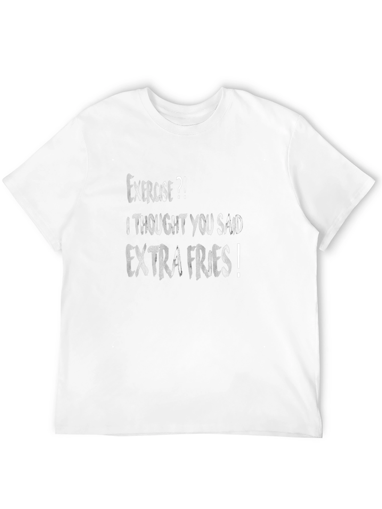 Exercise? Extra Fries! Funny Graphic Tee