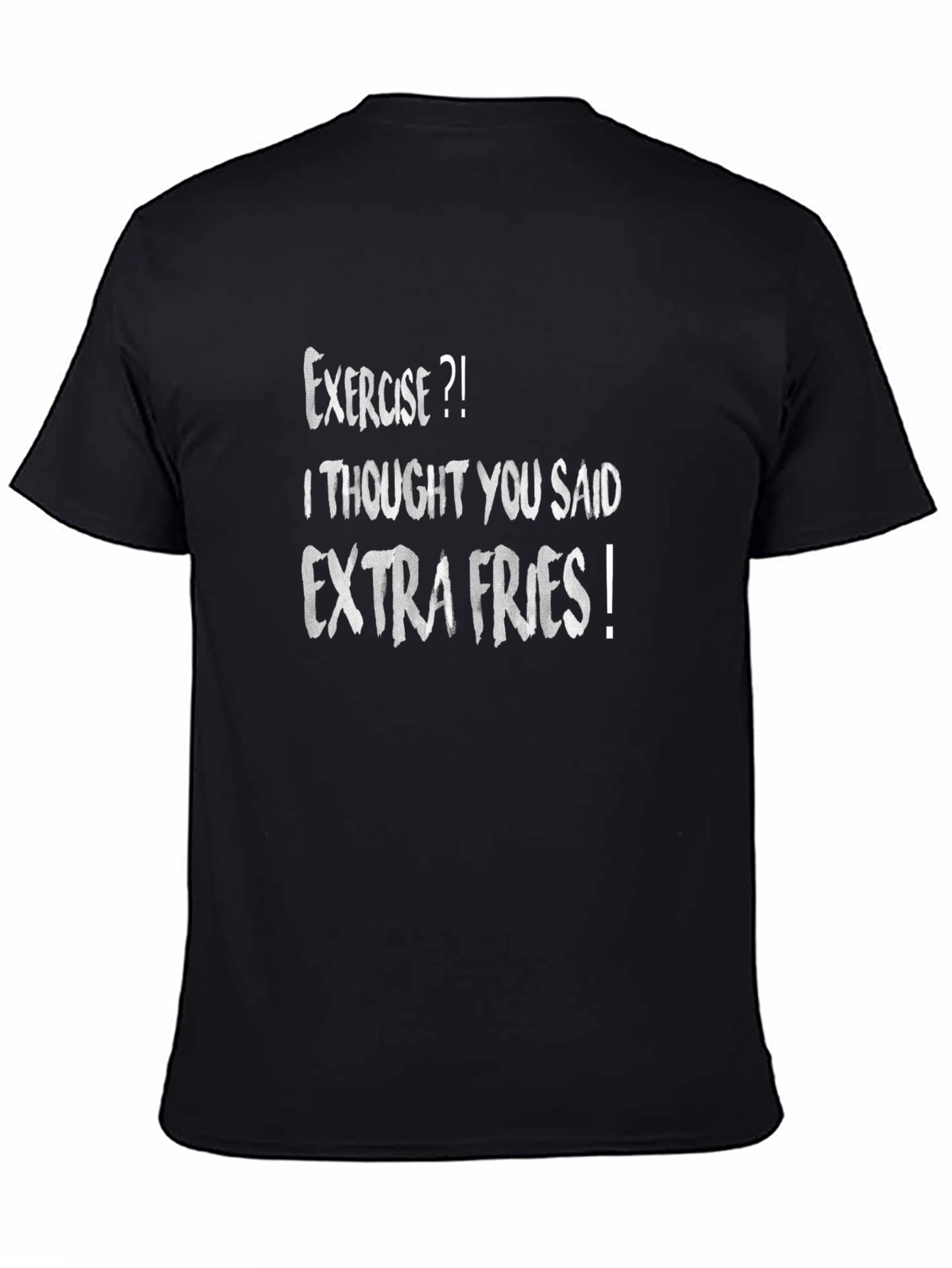Exercise? Extra Fries! Funny Graphic Tee