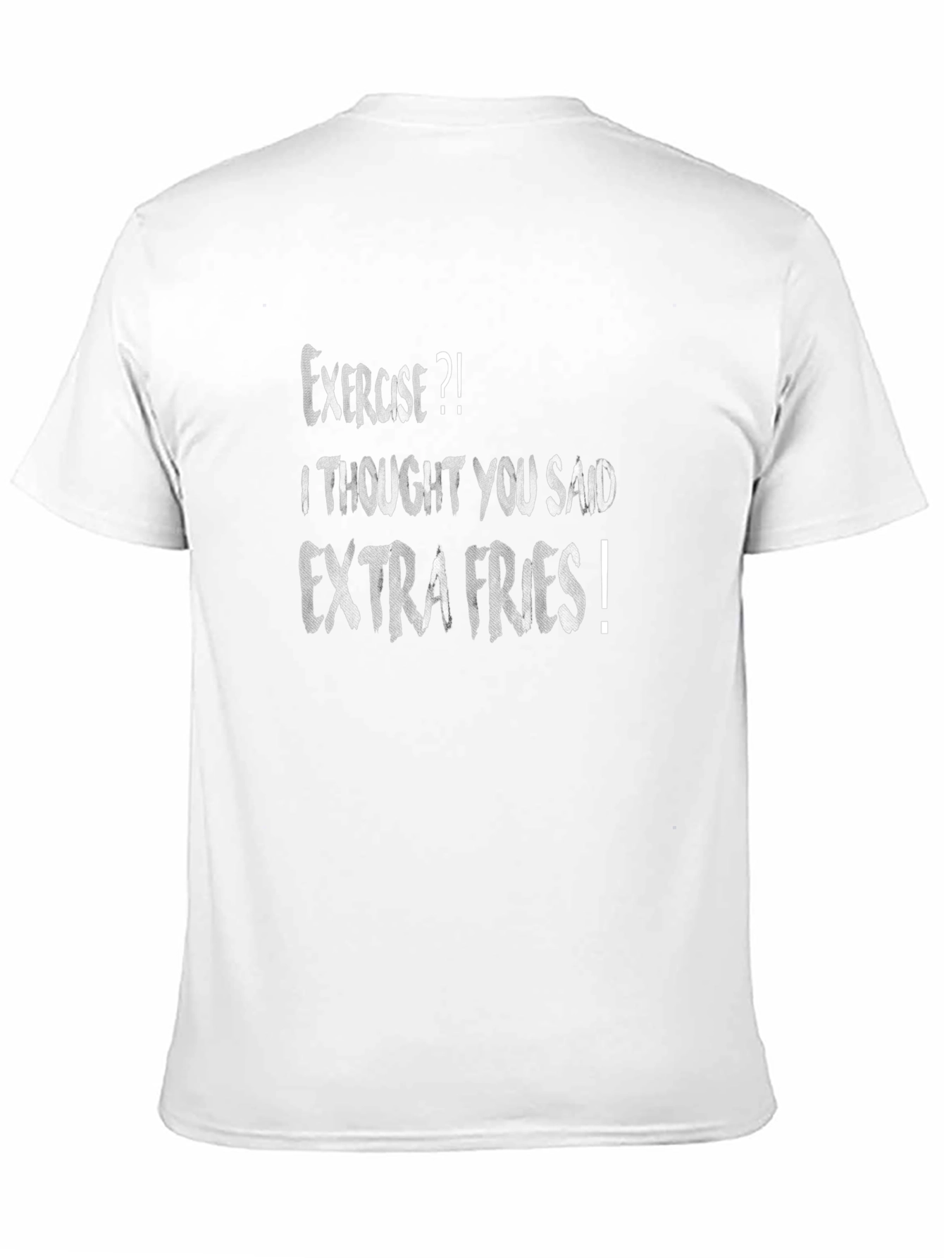Exercise? Extra Fries! Funny Graphic Tee
