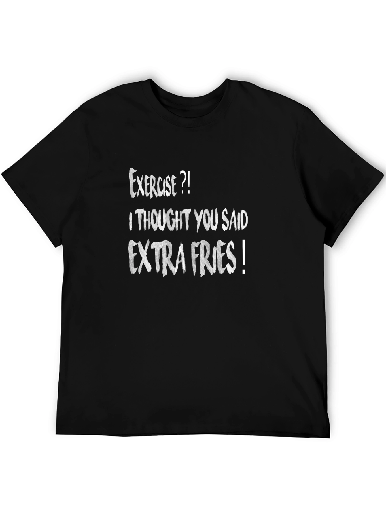 Exercise? Extra Fries! Funny Graphic Tee