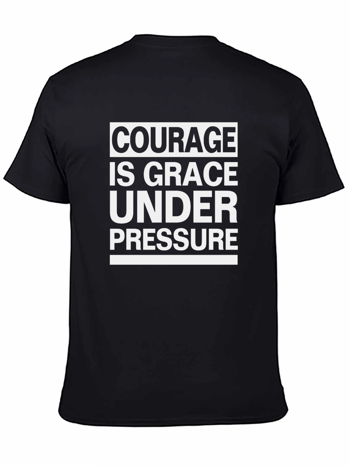 Courage Under Pressure T-Shirt | Premium Cotton Tee
