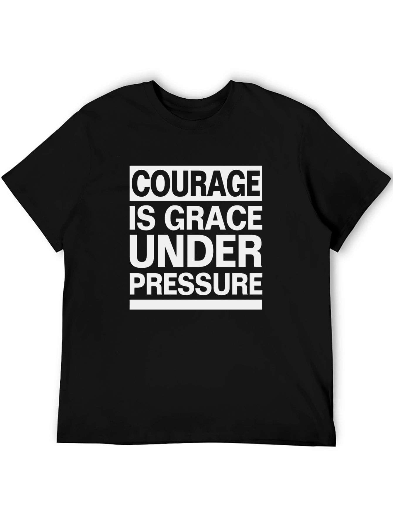 Courage Under Pressure T-Shirt | Premium Cotton Tee