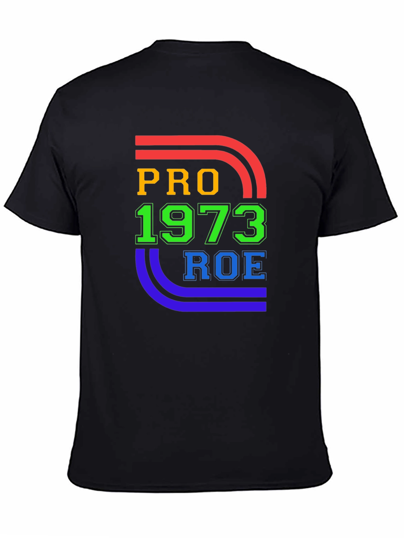 Pro 1973 Roe T-Shirt - Retro Style Advocacy Tee