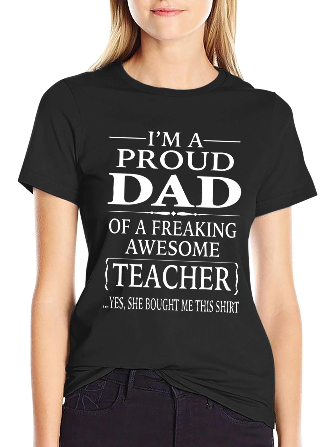 Proud Dad of a Teacher T-Shirt