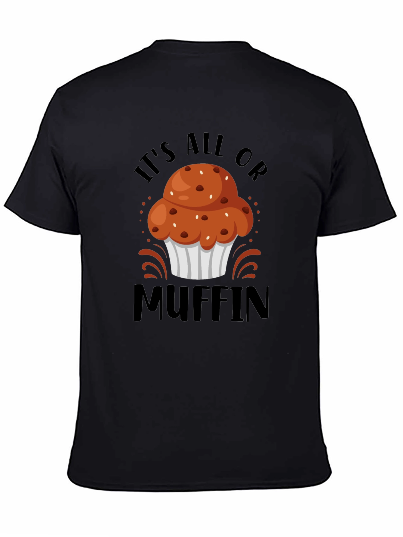 Its All or Muffin Graphic Tee