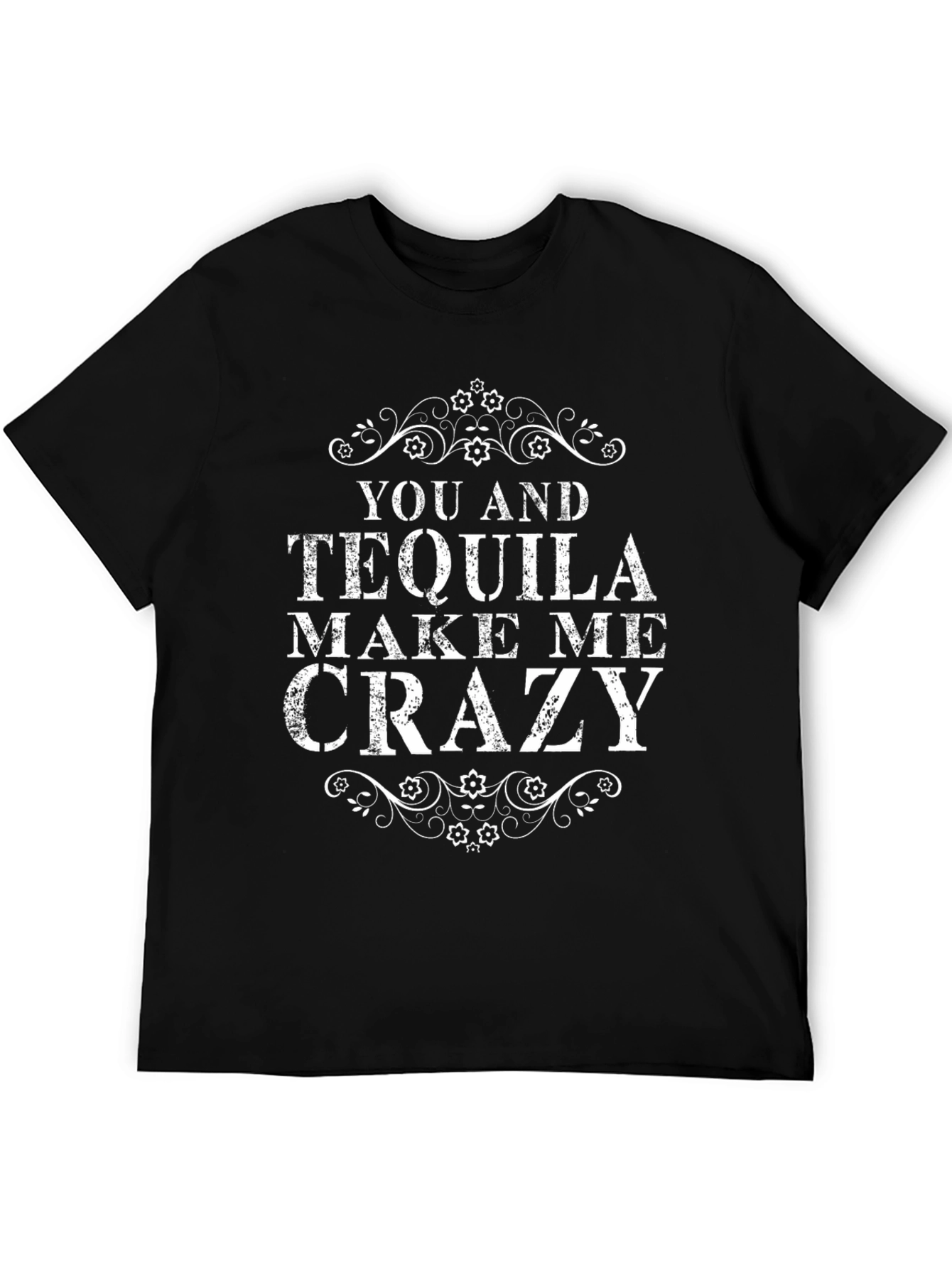 You and Tequila Crazy Graphic Tee