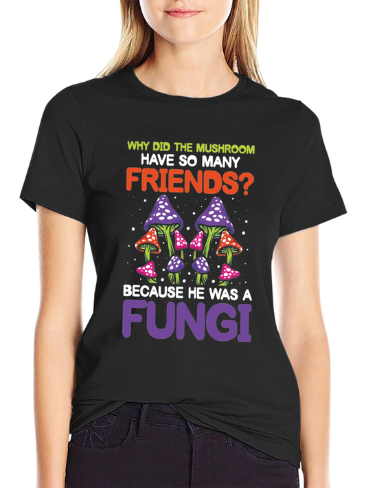 Mushroom Fungi Pun Graphic T-Shirt