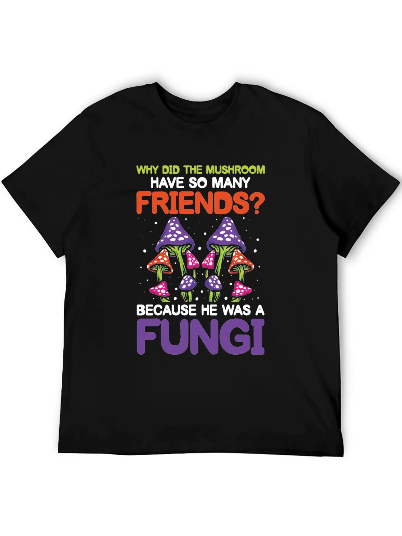 Mushroom Fungi Pun Graphic T-Shirt