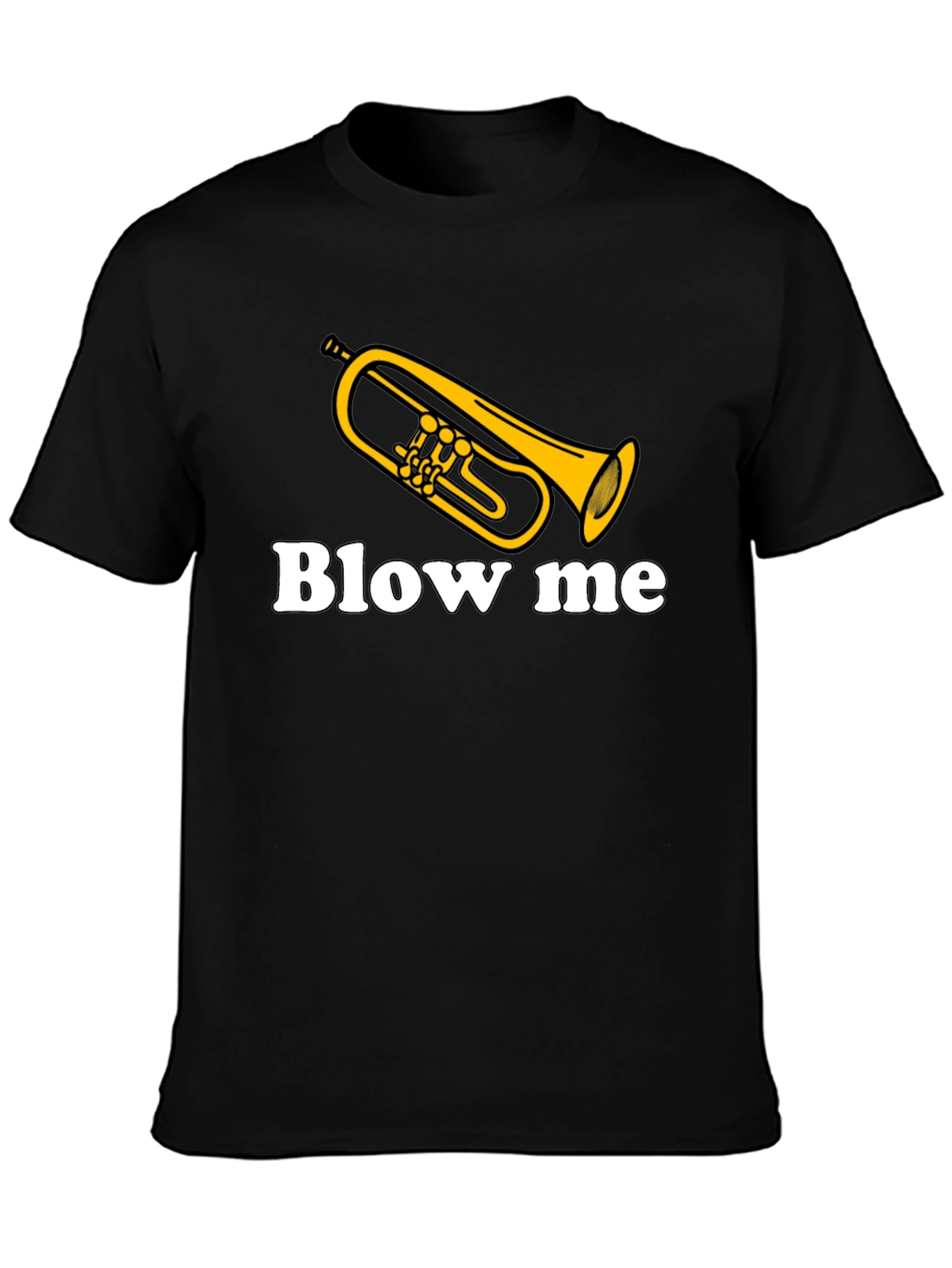 Blow Me - Funny Trumpet T-Shirt