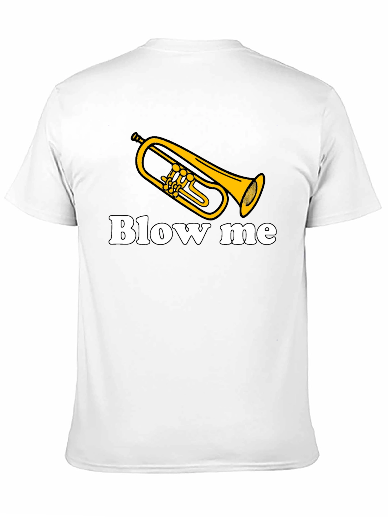 Blow Me - Funny Trumpet T-Shirt