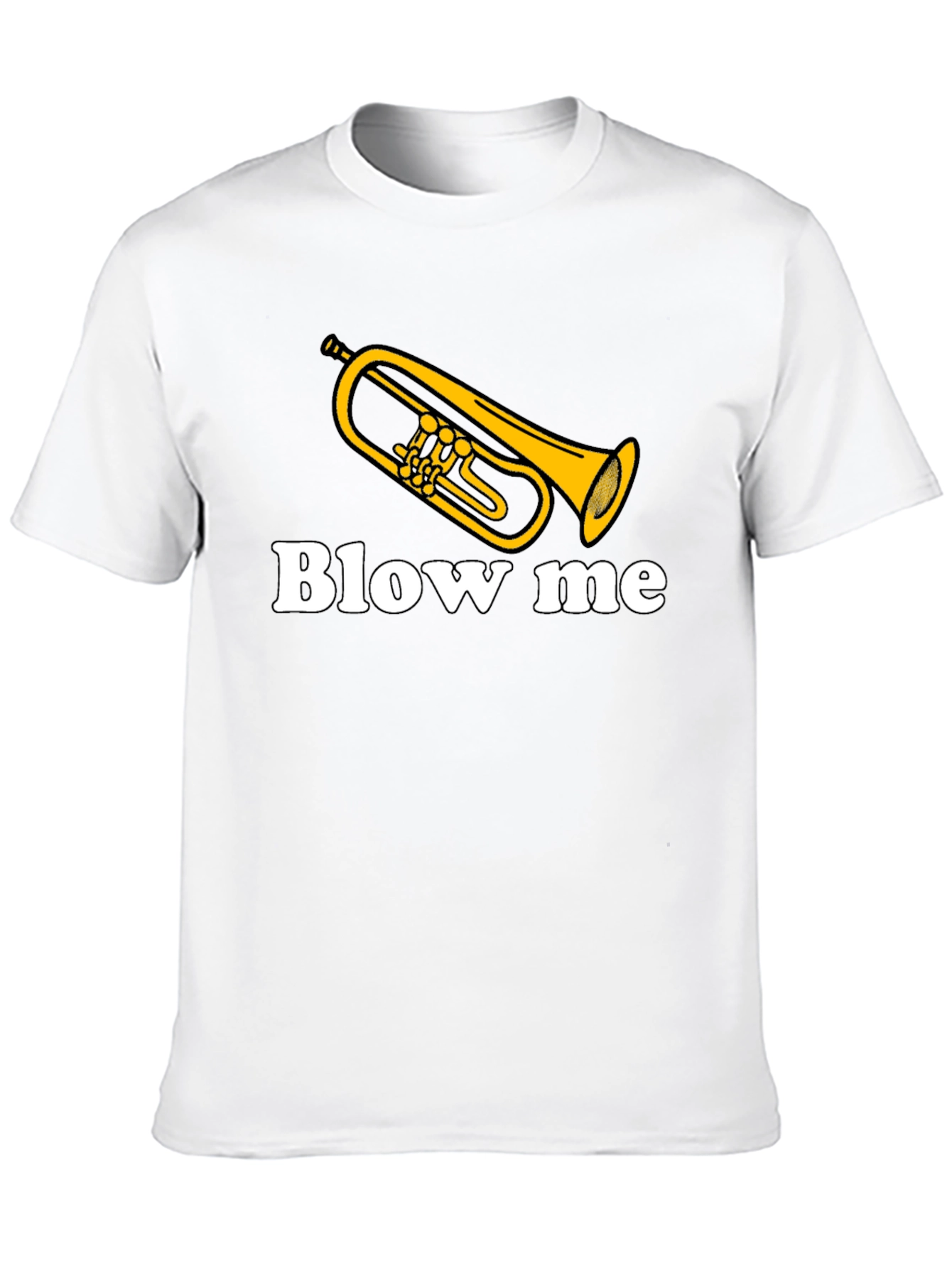 Blow Me - Funny Trumpet T-Shirt