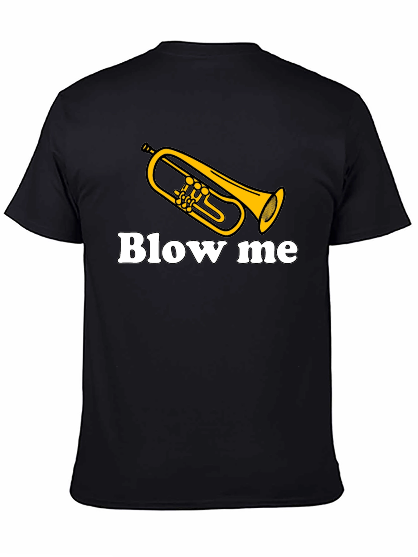 Blow Me - Funny Trumpet T-Shirt