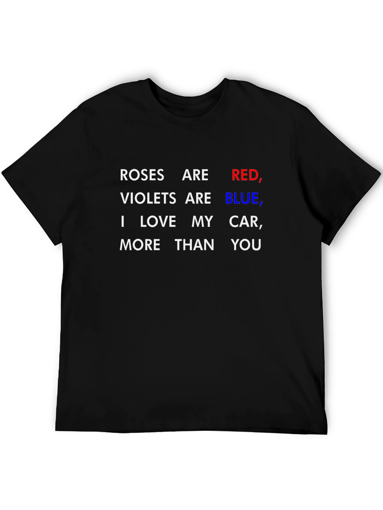 Roses are Red I Love My Car T-Shirt