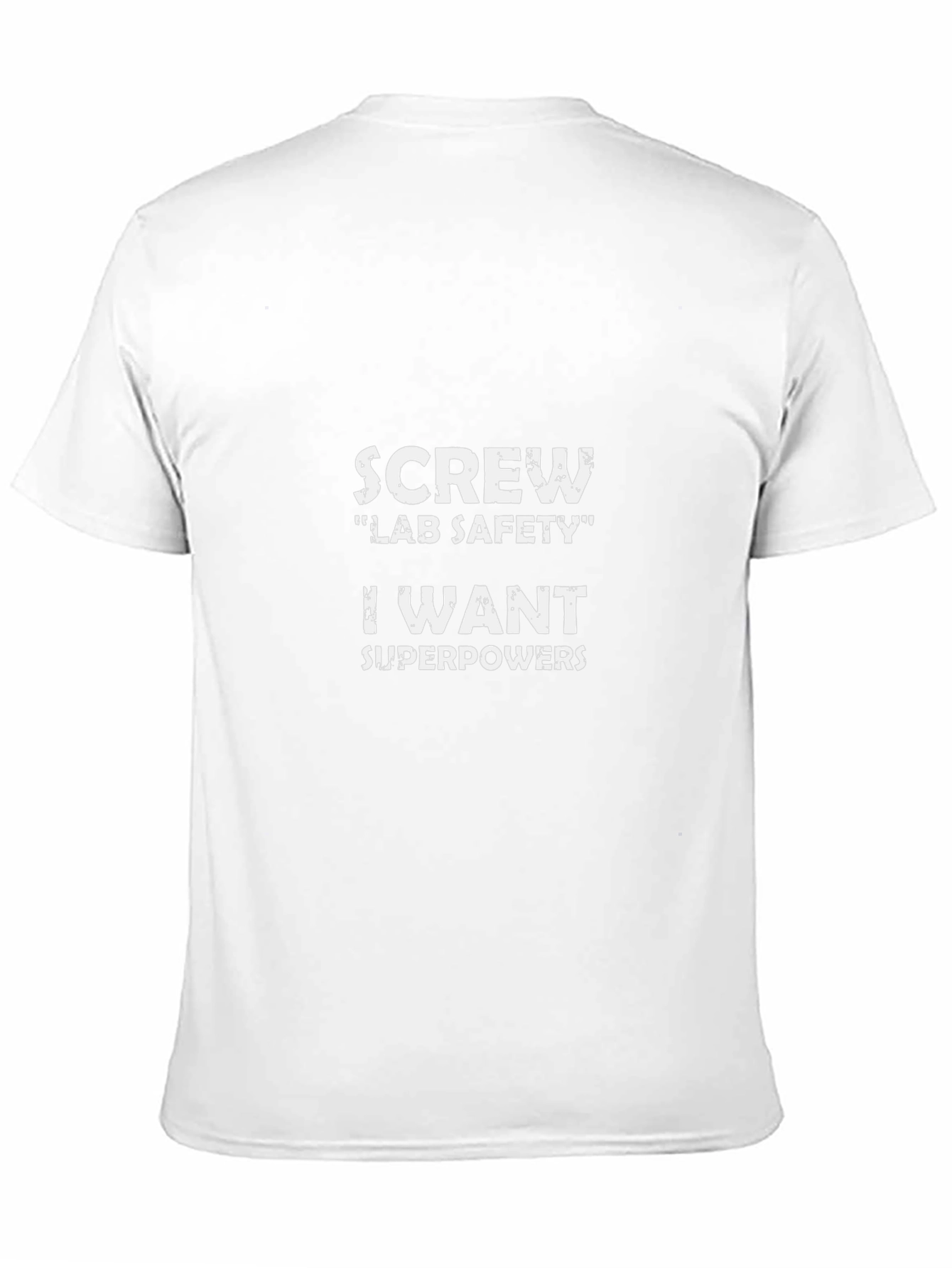 Screw Lab Safety - Superpowers T-Shirt
