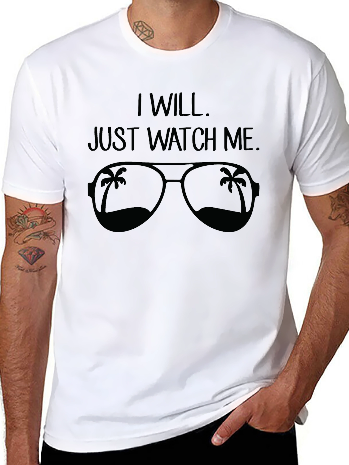 I Will. Just Watch Me. Sunglasses Graphic Tee