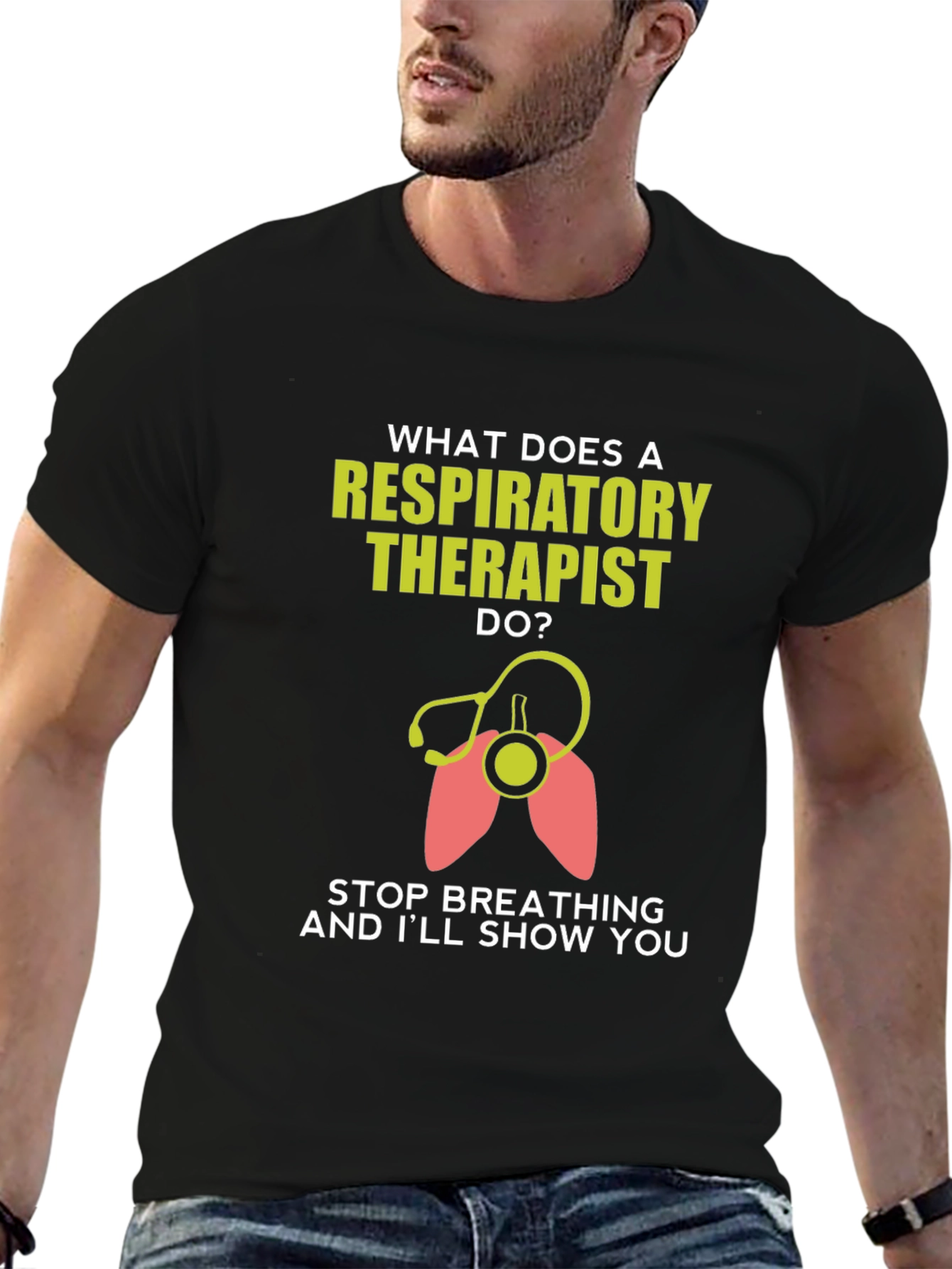 Respiratory Therapist T-Shirt - Funny Stop Breathing Design