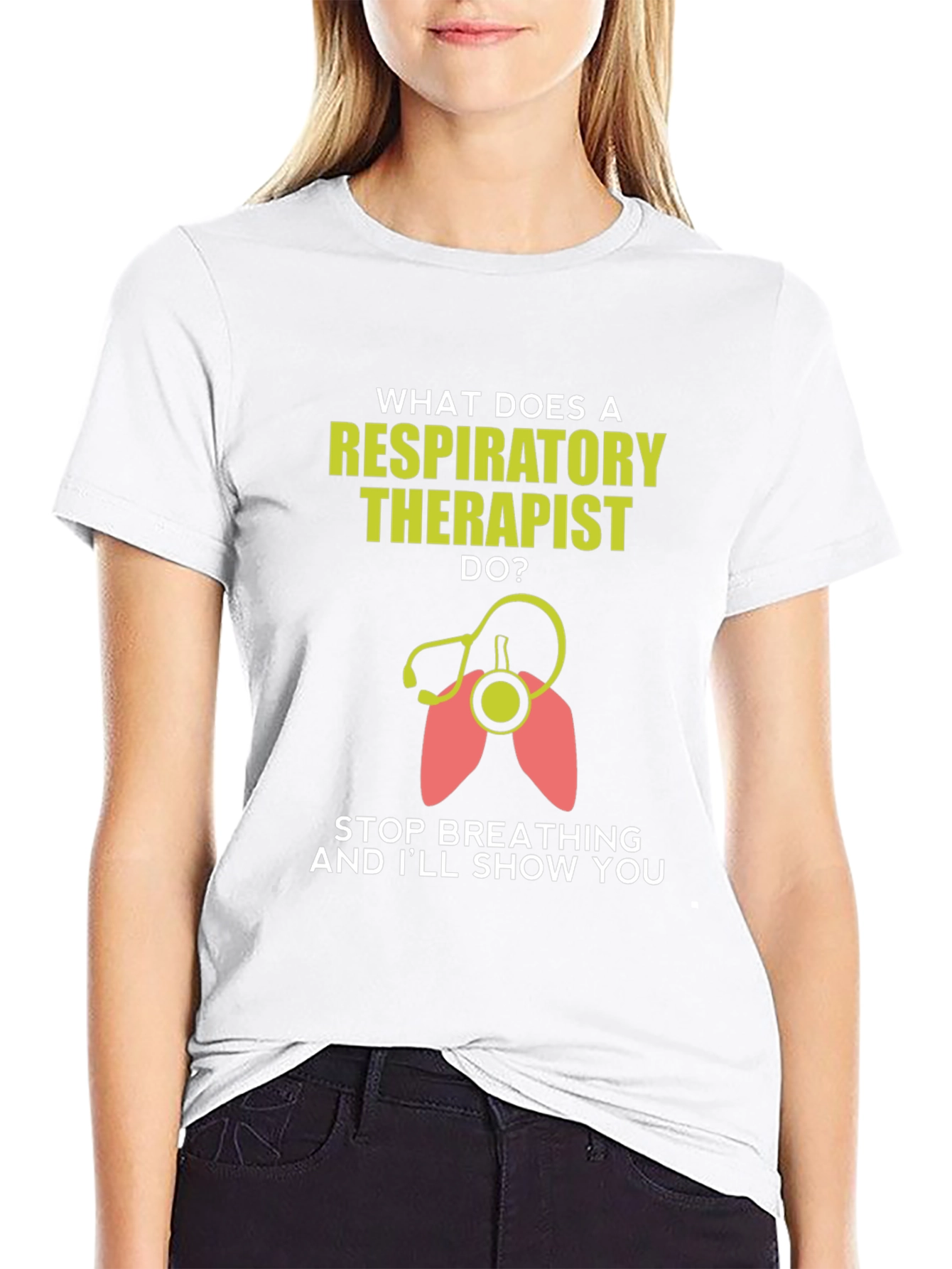 Respiratory Therapist T-Shirt - Funny Stop Breathing Design
