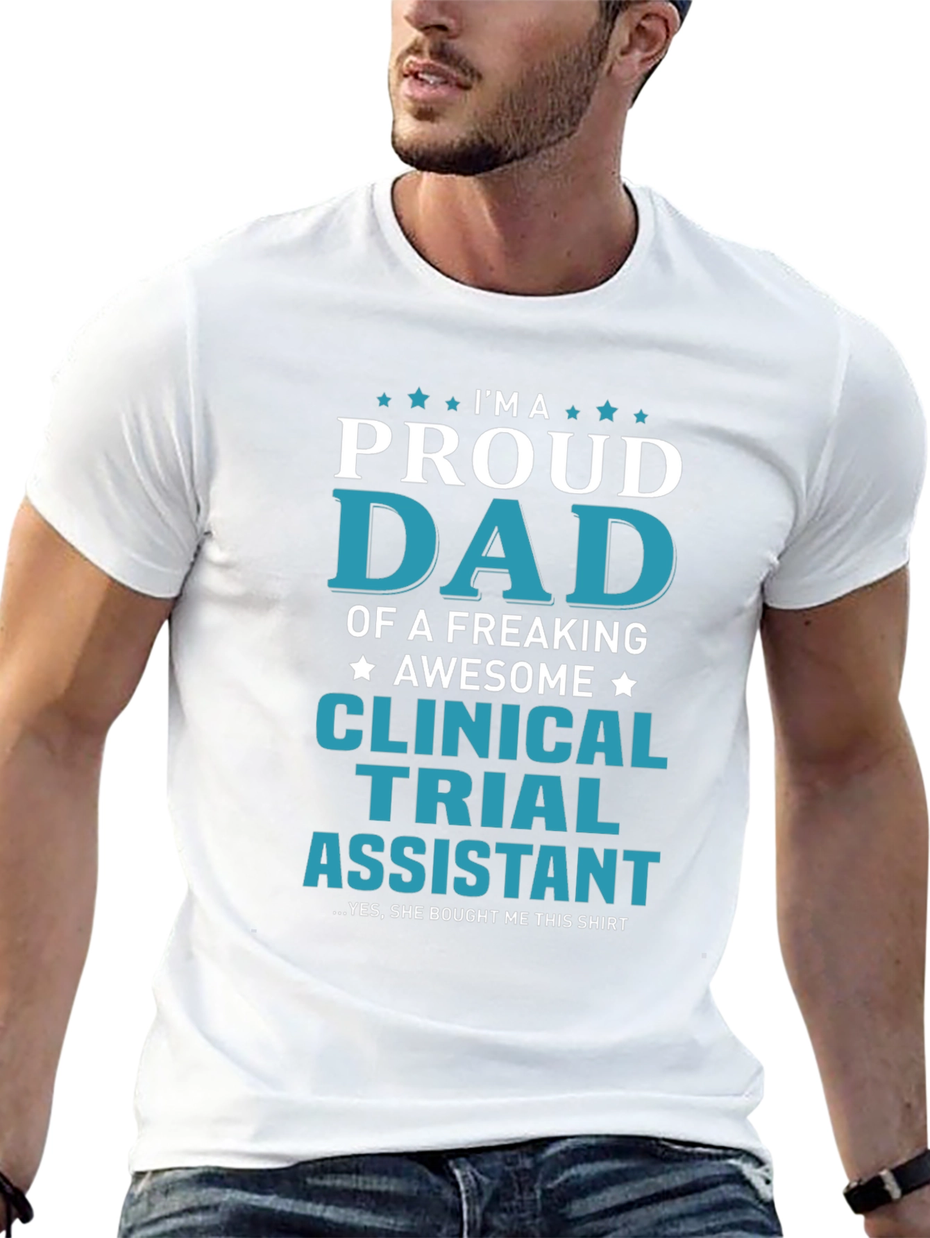 Proud Dad Clinical Trial Assistant T-Shirt