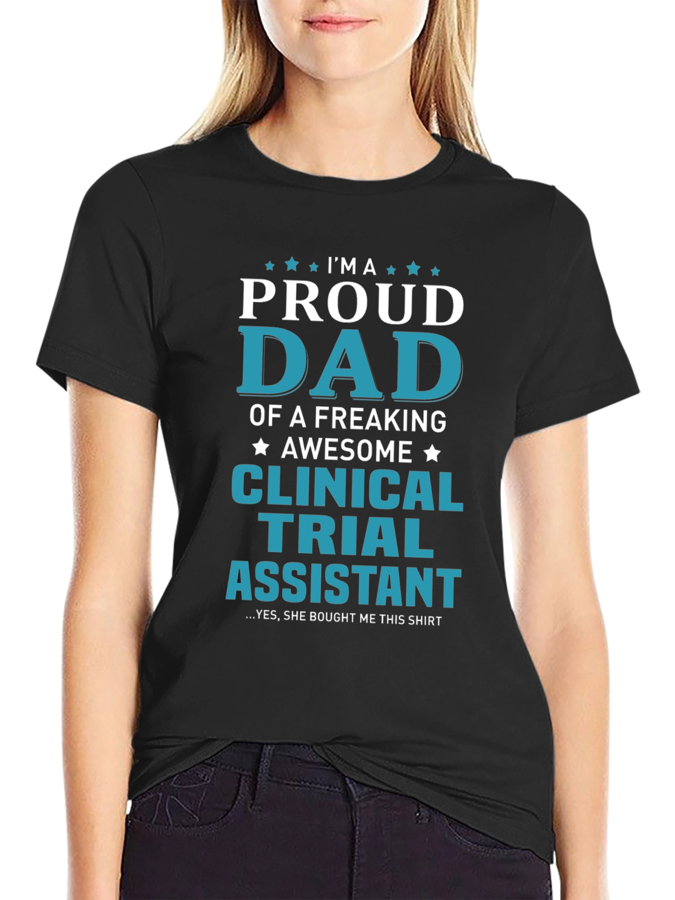 Proud Dad Clinical Trial Assistant T-Shirt