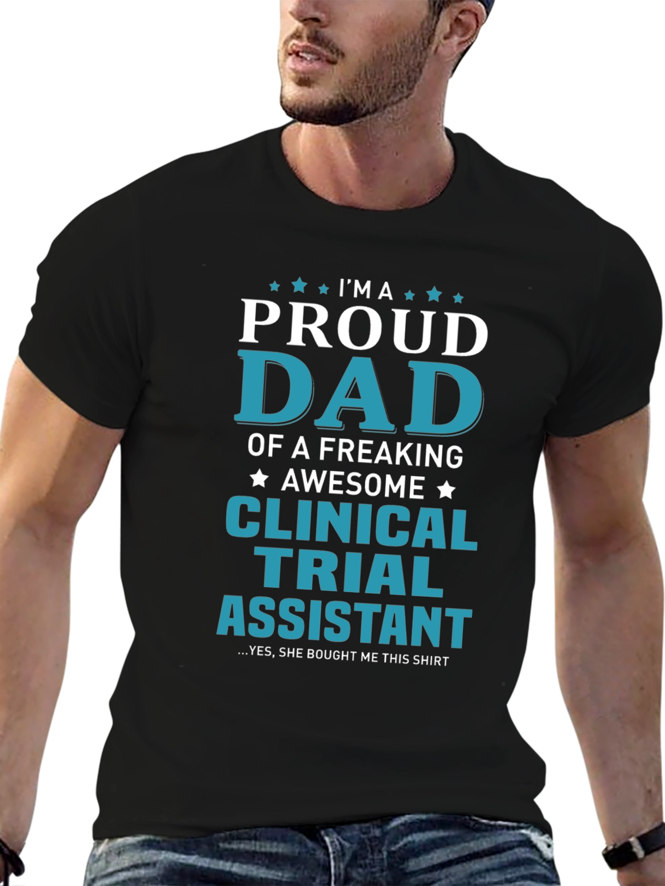 Proud Dad Clinical Trial Assistant T-Shirt