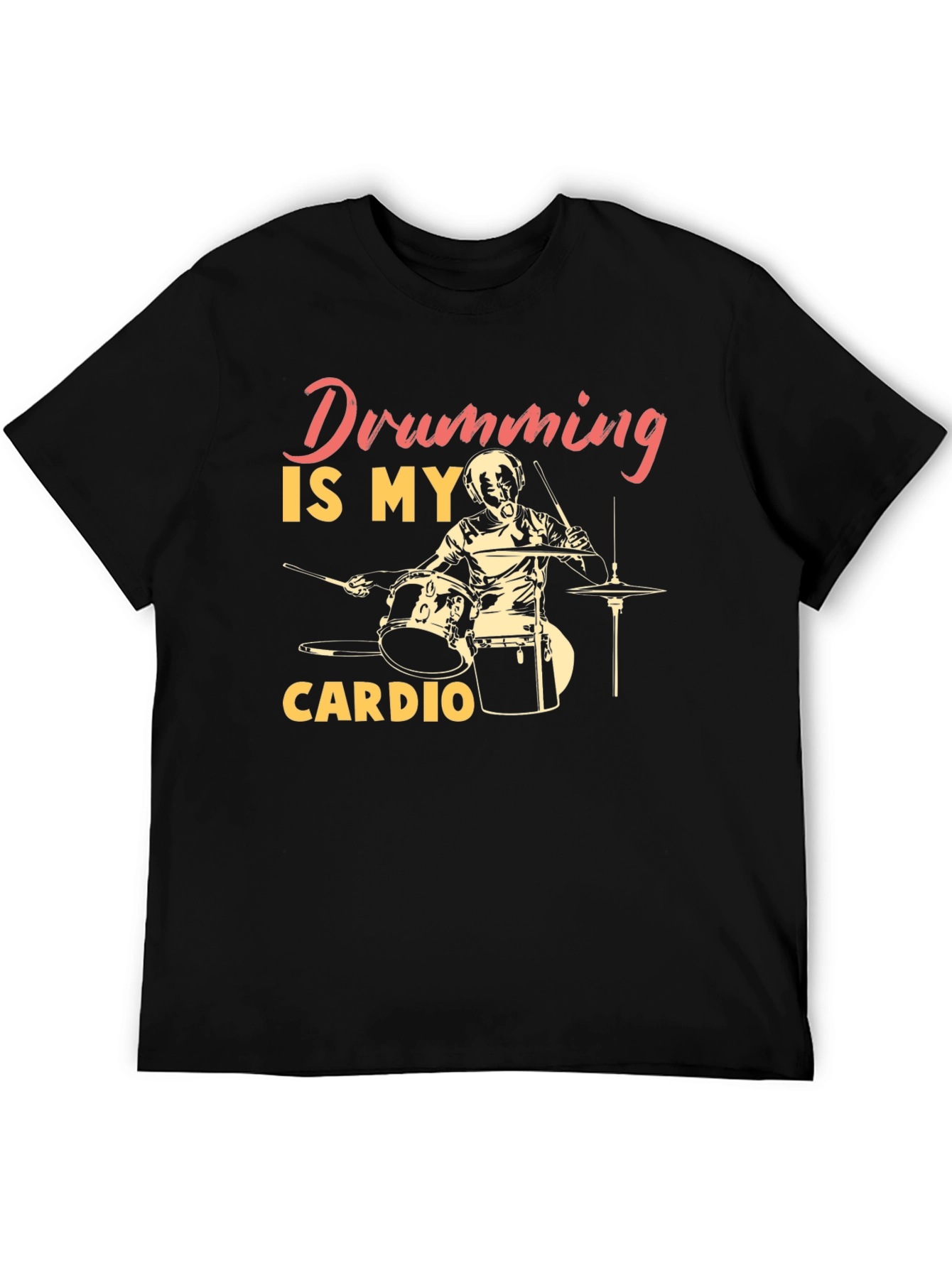 Drumming is My Cardio T-Shirt