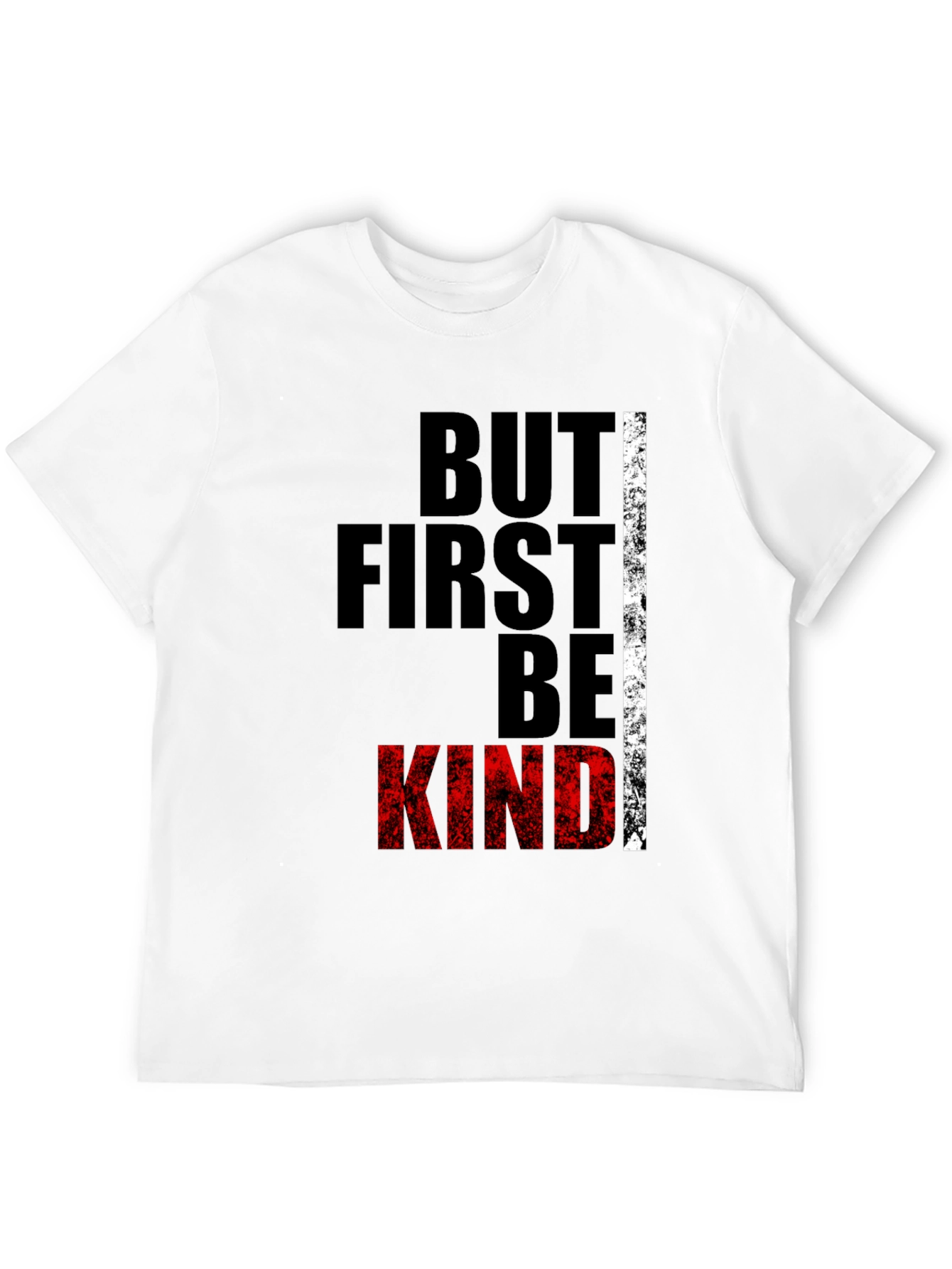 But First Be Kind Graphic Tee