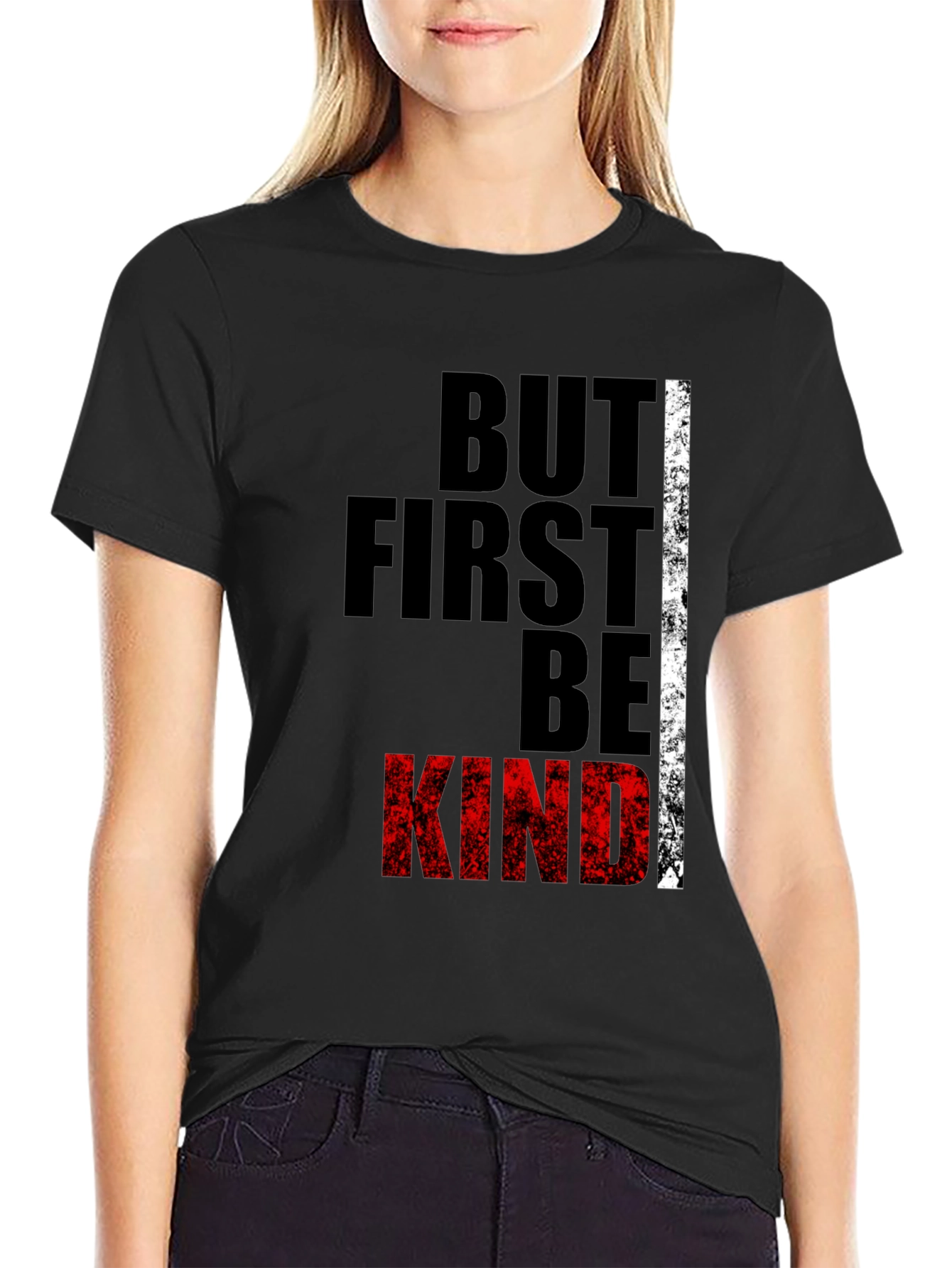 But First Be Kind Graphic Tee
