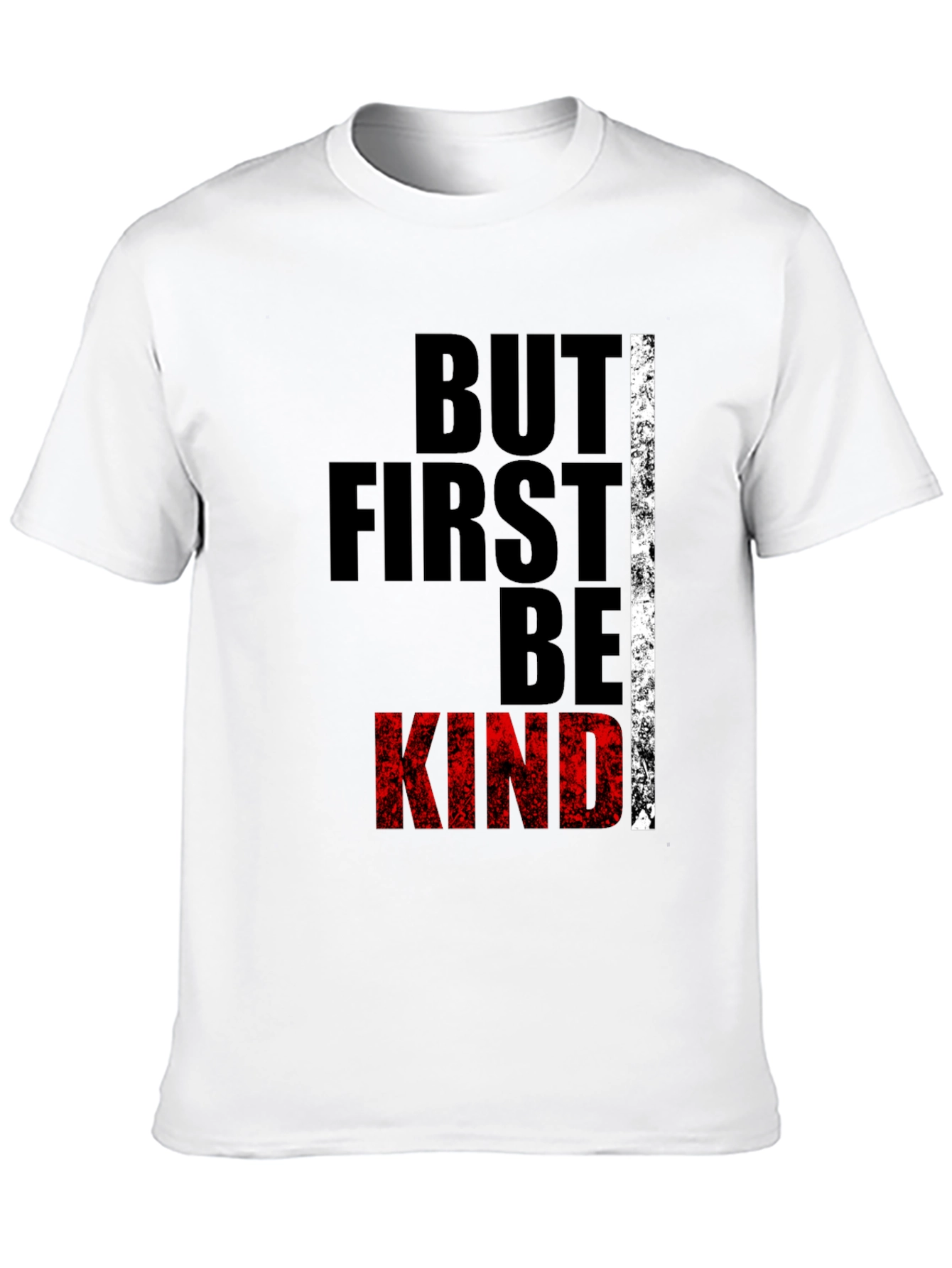 But First Be Kind Graphic Tee