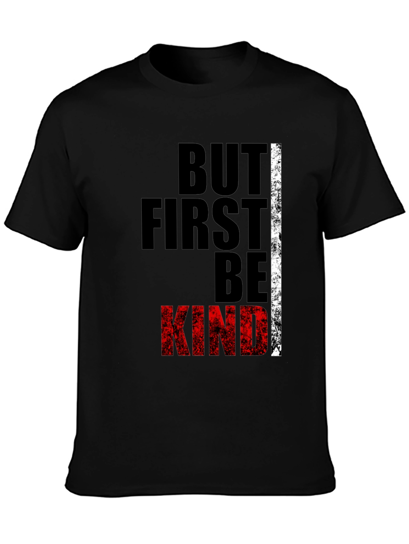 But First Be Kind Graphic Tee