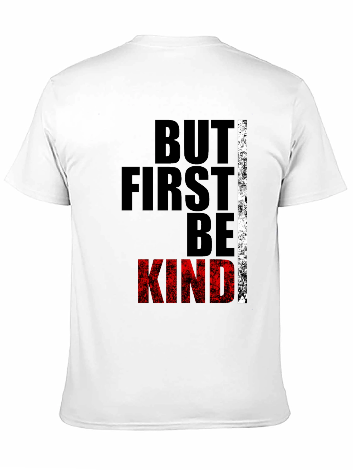 But First Be Kind Graphic Tee