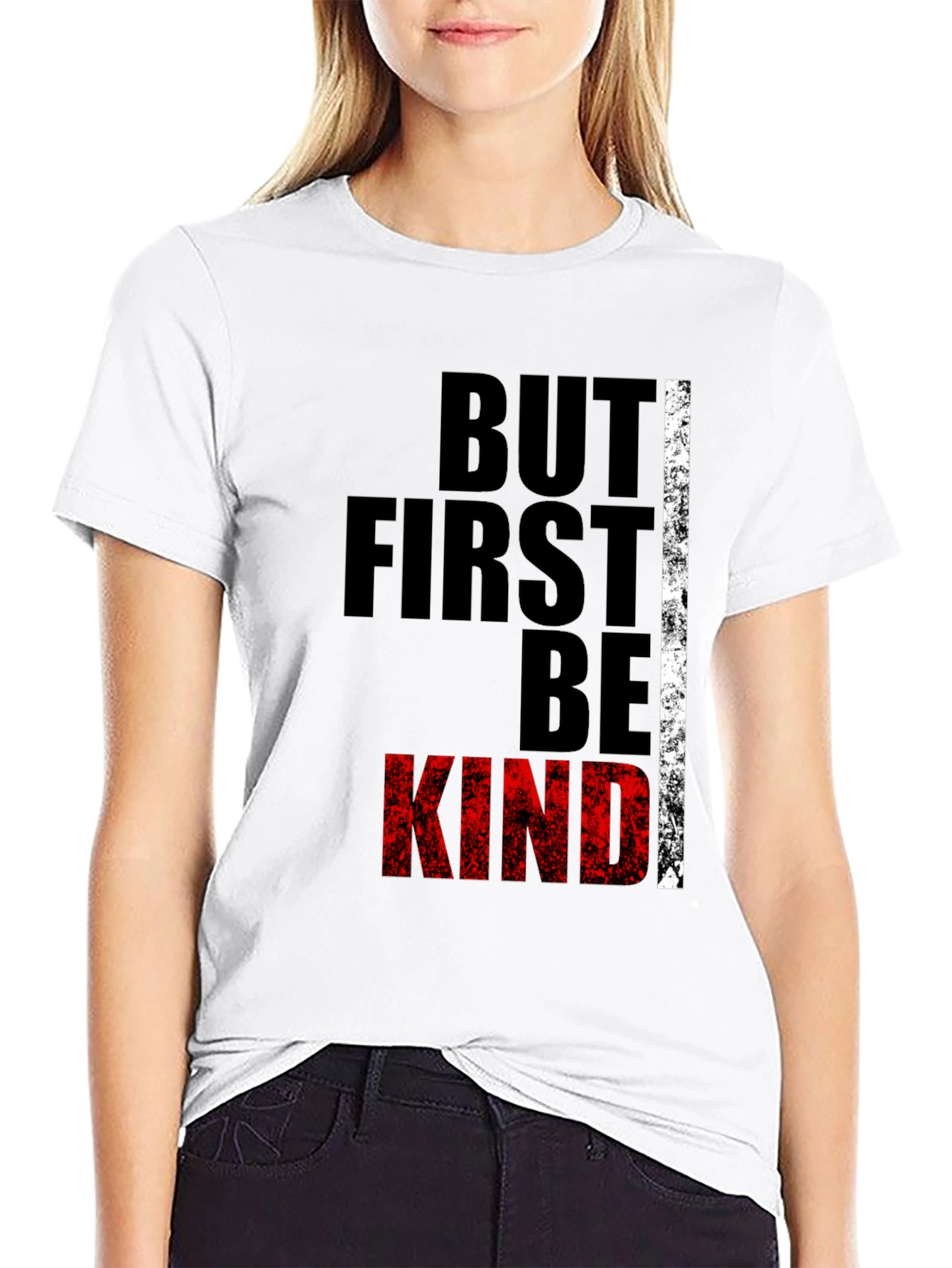 But First Be Kind Graphic Tee