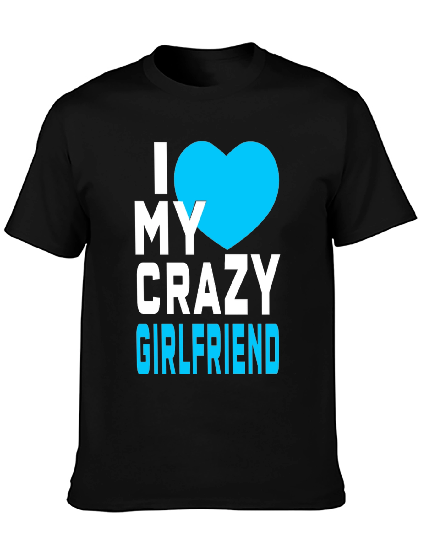 I Heart My Crazy Girlfriend Black T-Shirt
