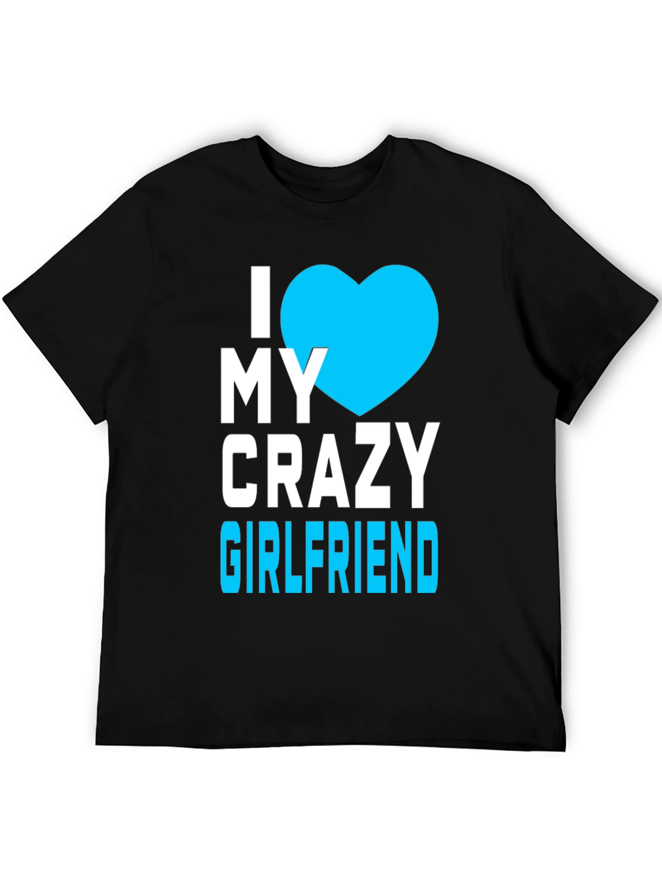 I Heart My Crazy Girlfriend Black T-Shirt
