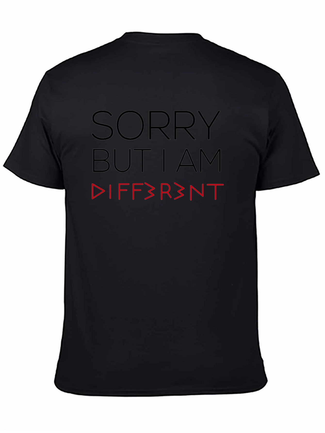 Sorry But I Am Different Graphic T-Shirt