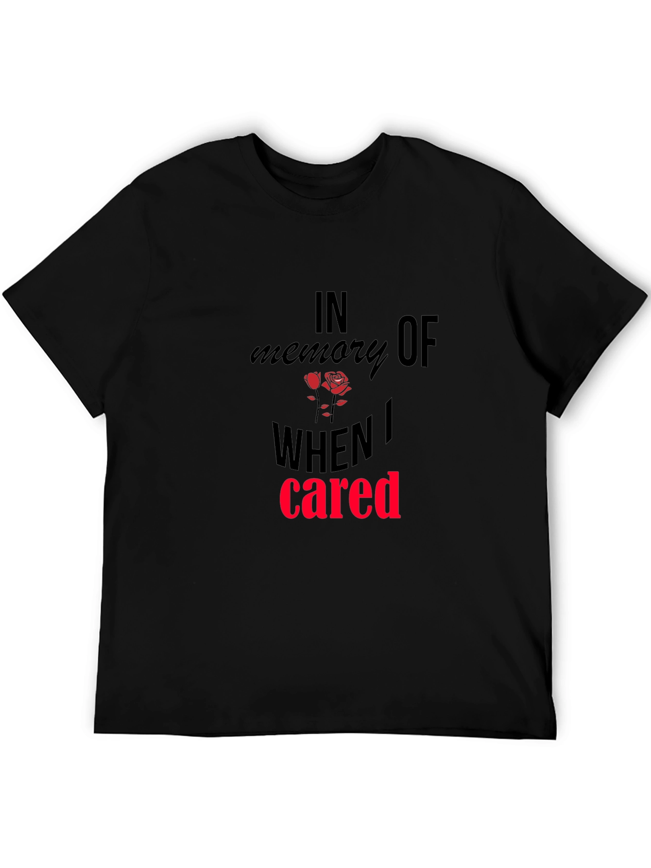 In Memory Of When I Cared Graphic Tee