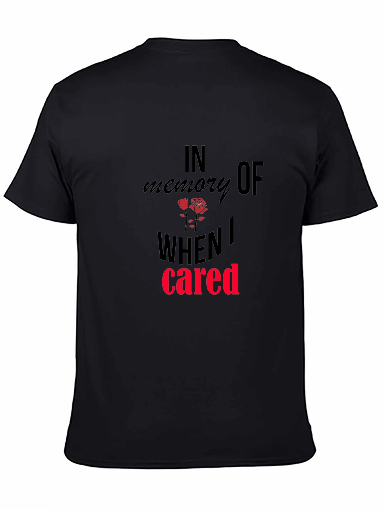 In Memory Of When I Cared Graphic Tee