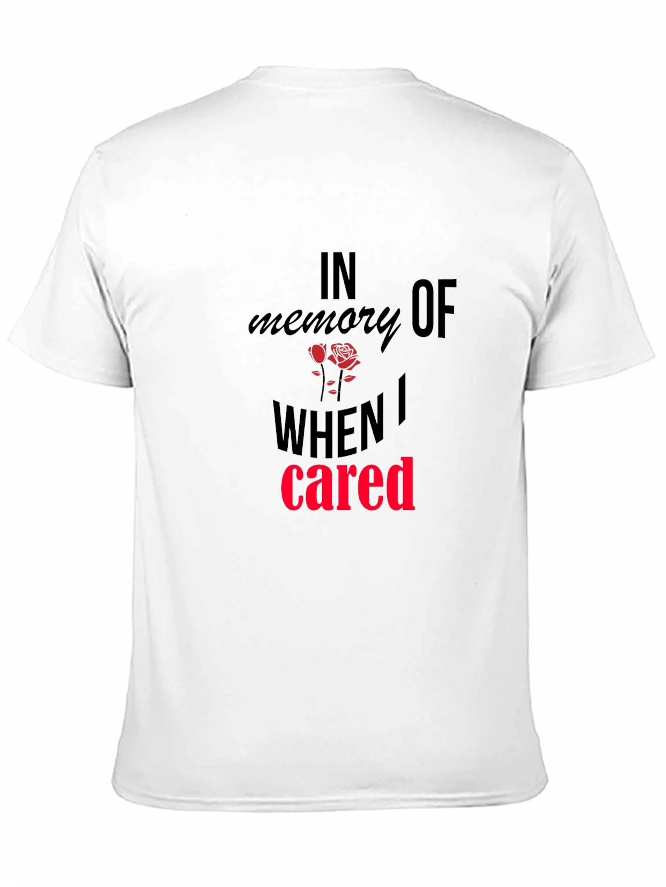 In Memory Of When I Cared Graphic Tee