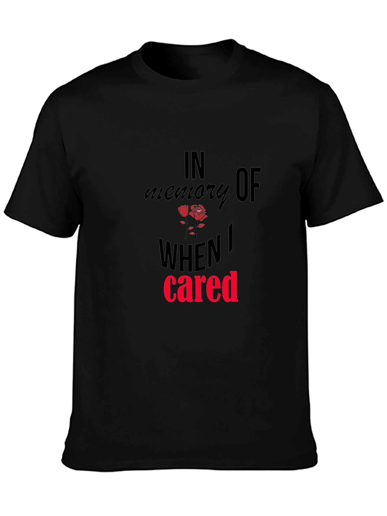 In Memory Of When I Cared Graphic Tee