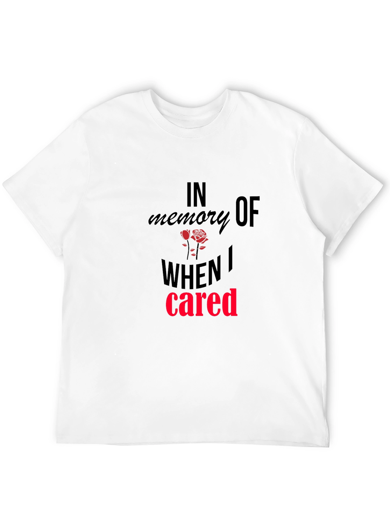 In Memory Of When I Cared Graphic Tee
