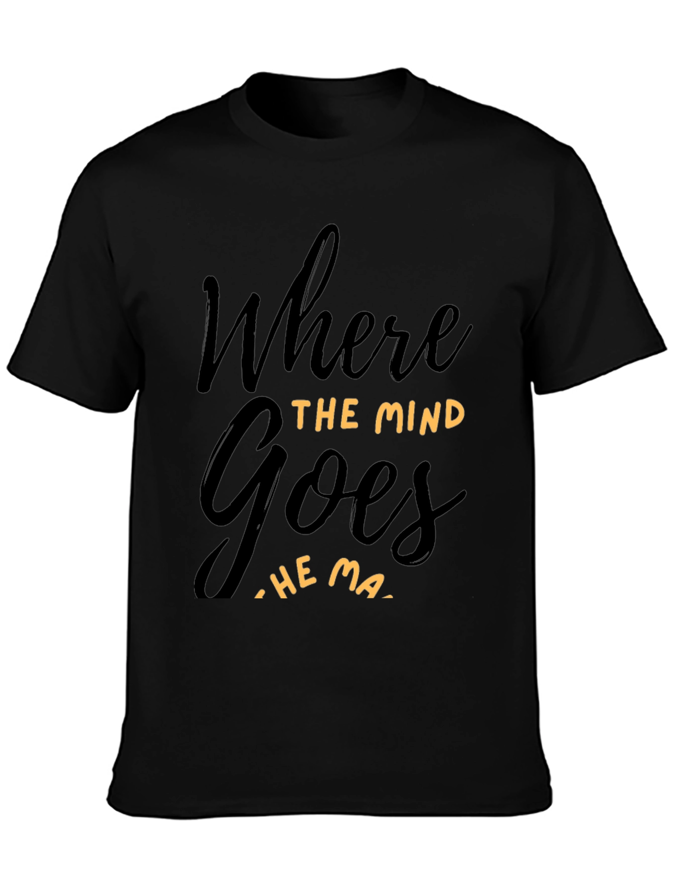 Where The Mind Goes T-Shirt - Inspirational Tee