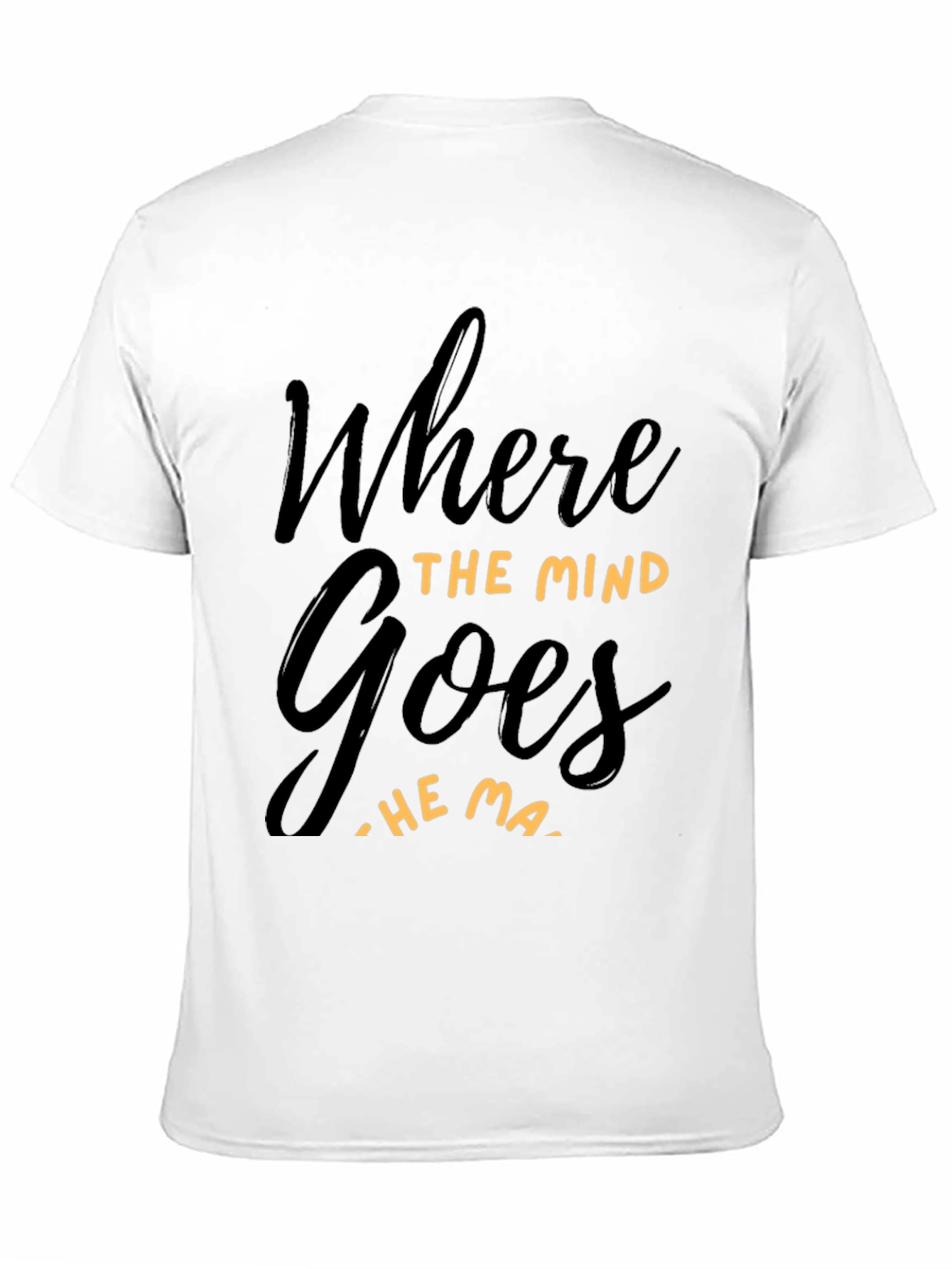 Where The Mind Goes T-Shirt - Inspirational Tee