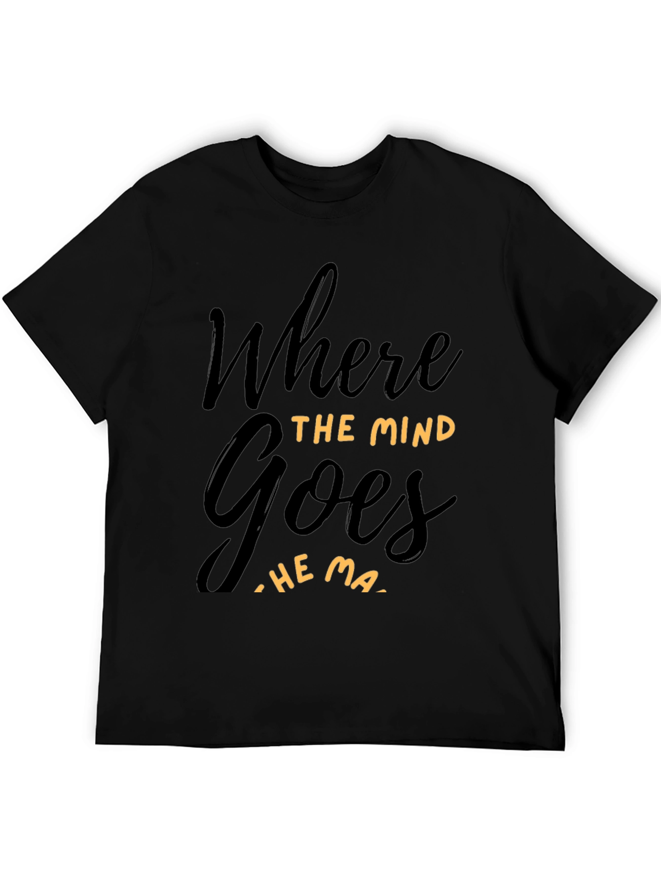 Where The Mind Goes T-Shirt - Inspirational Tee